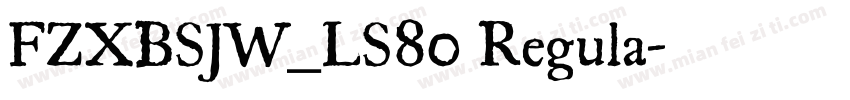 FZXBSJW_LS80 Regula字体转换